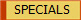 SPECIALS